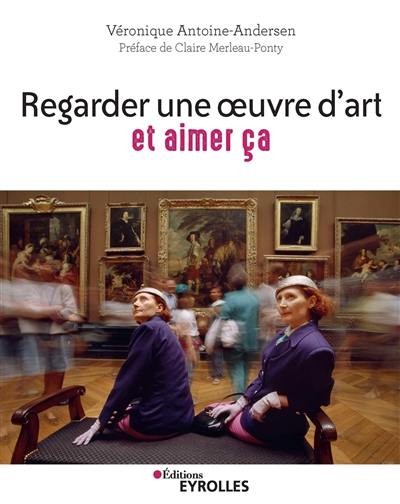 Regarder une oeuvre d'art et aimer ça : pratiquer la cérémonie du regard