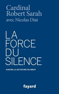 La force du silence : contre la dictature du bruit