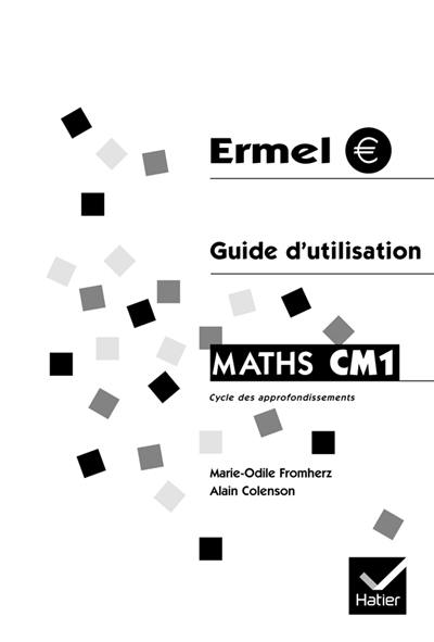 Apprentissages numériques et résolution de problèmes, cours moyen (première année) : guide d'utilisation