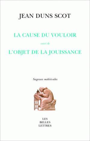 La cause du vouloir. L'objet de la jouissance