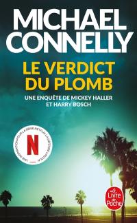 Le verdict du plomb : une enquête de Mickey Haller et Harry Bosch