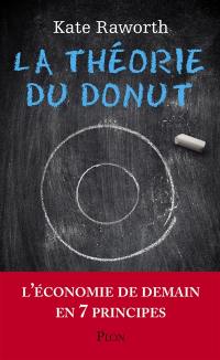 La théorie du donut : l'économie de demain en 7 principes