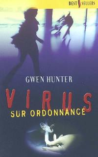 Virus sur ordonnance