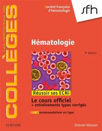 Hématologie : réussir ses ECNi : le cours officiel + entraînements types corrigés