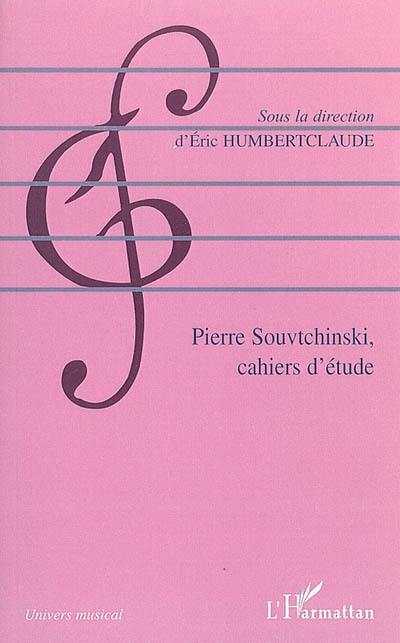 Pierre Souvtchinski, cahiers d'étude