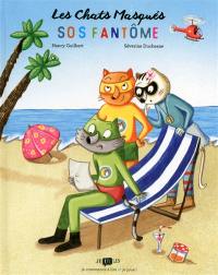 Les chats masqués : SOS fantôme