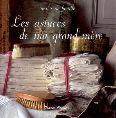 Les astuces de ma grand-mère