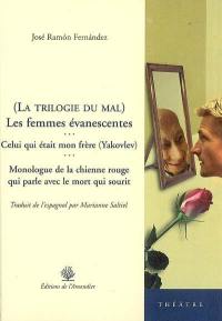 La trilogie du mal