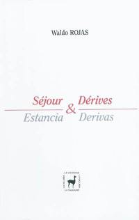 Séjour & dérives : anthologie bilingue. Estancia & derivas