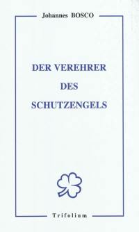 Der Verehrer des Schutzengels