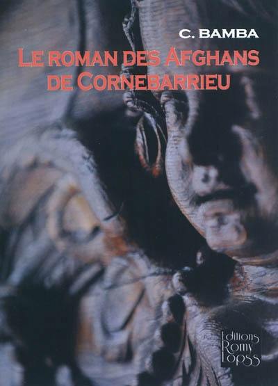 Le roman des Afghans de Cornebarrieu