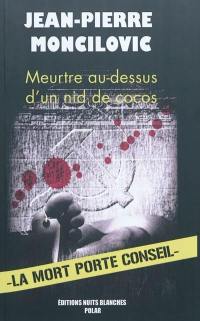 Meurtre au-dessus d'un nid de cocos : la mort porte conseil