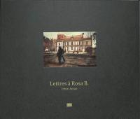 Lettres à Rosa B.