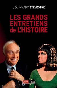 Les grands entretiens de l'histoire