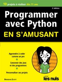 Programmer avec Python en s'amusant : 10 projets à réaliser dès 10 ans