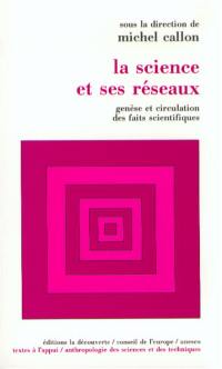 La science et ses réseaux : genèse et circulation des faits scientifiques