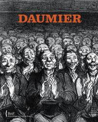 Daumier : l'écriture du lithographe : exposition, Bibliothèque nationale de France, galerie Mazarine, 4 mars-8 juin 2008