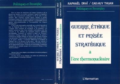 Guerre, éthique et pensée stratégique à l'ère thermonucléaire