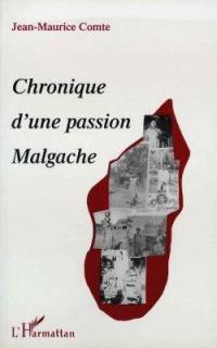 Chronique d'une passion malgache