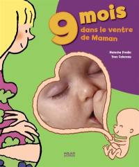 9 mois dans le ventre de maman