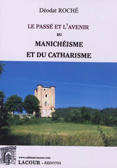 Le passé et l'avenir du manichéisme et du catharisme