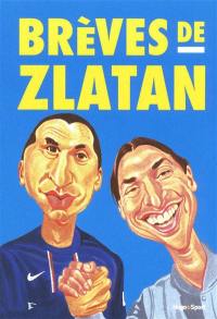 Brèves de Zlatan