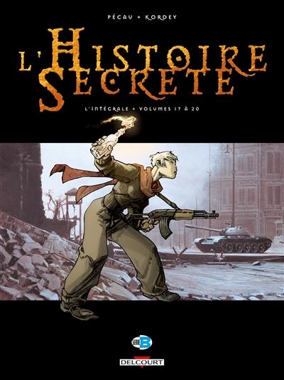 L'histoire secrète : l'intégrale. Vol. 5. Volumes 17 à 20