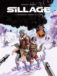 Sillage : l'intégrale. Tomes 16 à 18