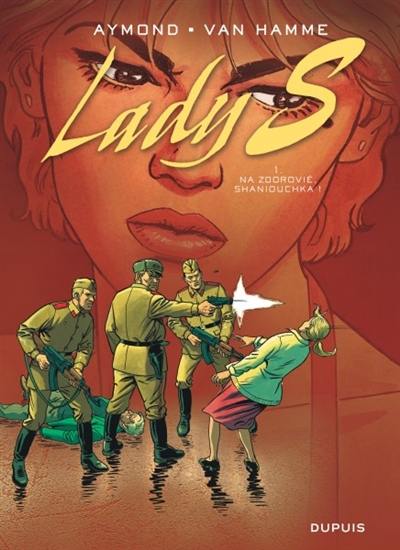 Lady S. Vol. 1. Na zdorovié, Shaniouchka !