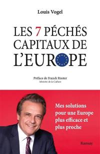 Les 7 péchés capitaux de l'Europe ou Comment remédier à l'impuissance