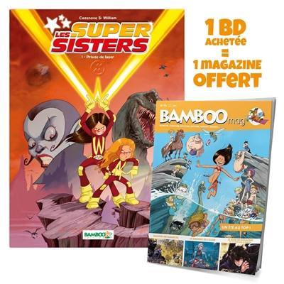 Les super sisters. Vol. 1. Privée de laser