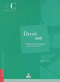 Droit civil : préparation au concours, adjoint administratif, catégorie C