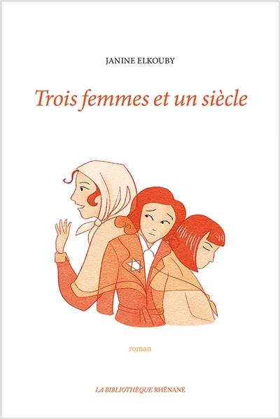 Trois femmes et un siècle