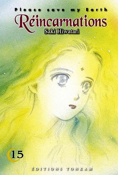 Please save my earth : réincarnations. Vol. 15