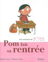 Une aventure de Pom. Vol. 6. Pom fait sa rentrée