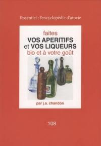 Faites vos apéritifs et vos liqueurs bio et à votre goût