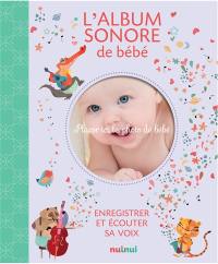 L'album sonore de bébé : enregistrer et écouter sa voix