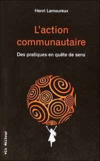 L'action communautaire : des pratiques en quête de sens