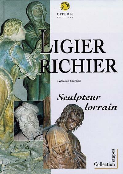 Ligier Richier : sculpteur lorrain