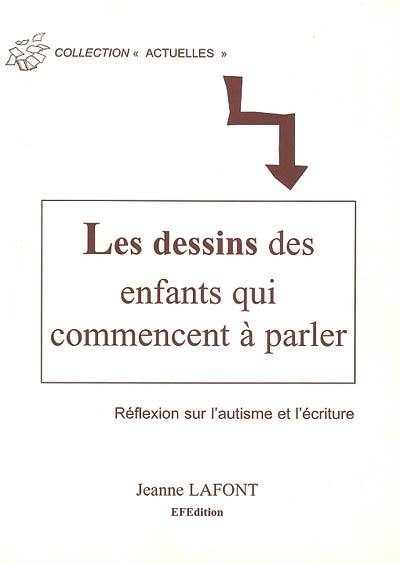 Les dessins des enfants qui commencent à parler : réflexion sur l'autisme et l'écriture