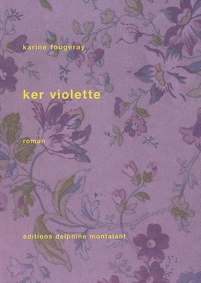 Ker Violette