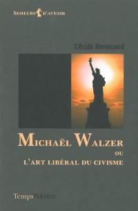 Michaël Walzer ou L'art libéral du civisme