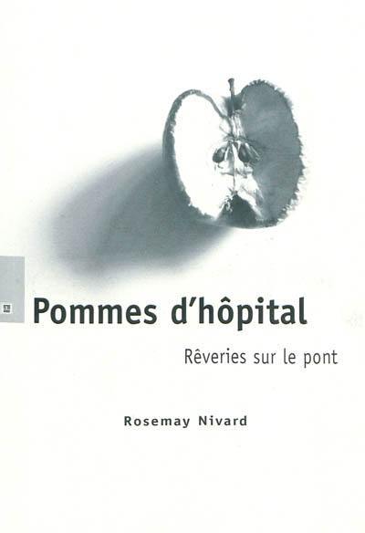 Pommes d'hôpital : rêveries sur le pont