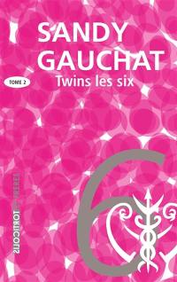 Twins. Vol. 2. Les six