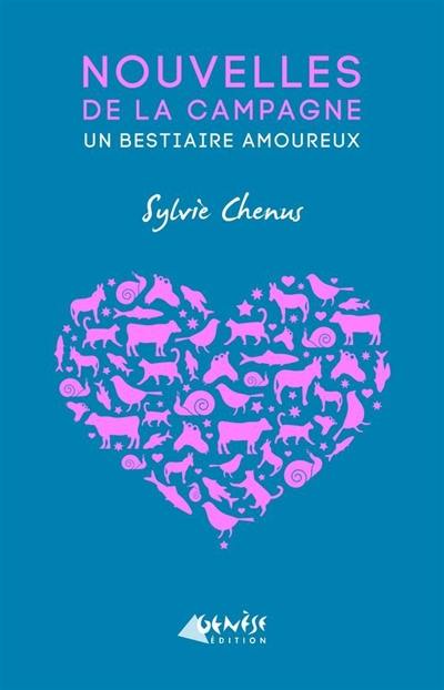 Nouvelles de la campagne : un bestiaire amoureux