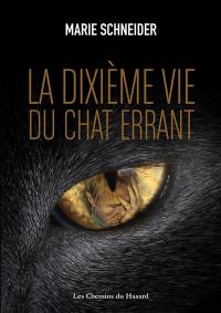 La dixième vie du chat errant