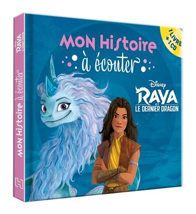 Raya et le dernier dragon : mon histoire à écouter