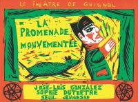 Le théâtre de Guignol. Vol. 1998. La promenade mouvementée : pièce en deux tableaux