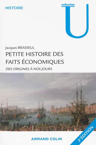 Petite histoire des faits économiques et sociaux : des origines à nos jours