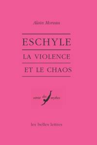 Eschyle, la violence et le chaos